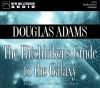 The Hitchhiker's Guide to the Galaxy Trilogy (Literature) - TV Tropes