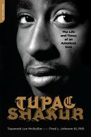 Tupac Shakur The Life And Times Of An American Icon